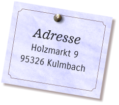 Adresse Holzmarkt 9 95326 Kulmbach